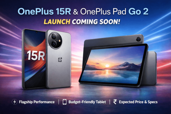 OnePlus Pad Go 2 and 15R Powerful Upgrades at Affordable Prices